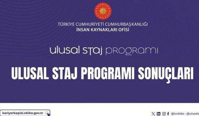 Ulusal Staj Programı sonuçları açıklandı mı, ne zaman açıklanacak? Ulusal Staj Programı sonuçları (İSİM LİSTESİ)