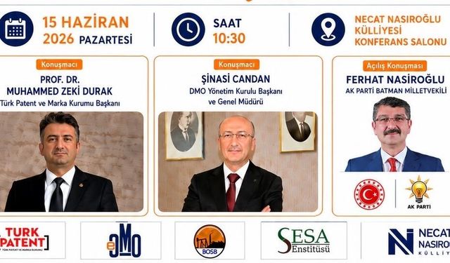 DMO ve Türk Patent Başkanları Batman’da İş Dünyasıyla Buluşacak
