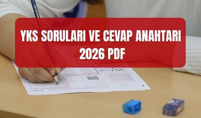 (ÖSYM) TYT sorularına ve cevap anahtarına nereden nasıl bakılır? YKS SORULARI VE CEVAP ANAHTARI 2026 PDF
