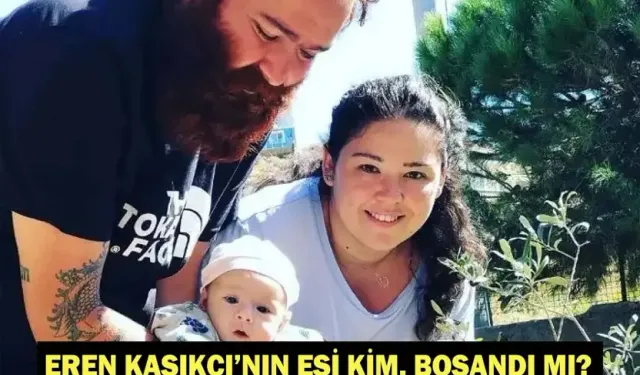Eren Kaşıkçı eşinden ayrıldı mı, neden? Eren Kaçıkçı’nın eşi ile ilgili bilgiler MASTERCHEF EREN KAŞIKÇI BOŞANDI MI?