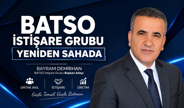 BATSO İstişare Grubu Yeniden Sahada: Bayram Demirhan Başkan Adaylığı açıkladı
