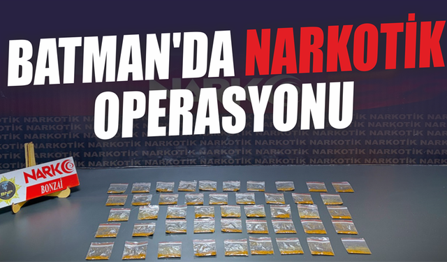 Batman'da Narkotik Operasyonu! Uyuşturucu Ticareti Yapan 6 Şüpheli Tutuklandı