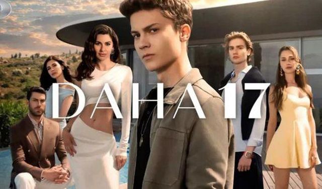 Daha 17 hangi kanalda? Manifest hangi bölümde konuk olacak? Daha 17 dizisi saat kaçta başlıyor?