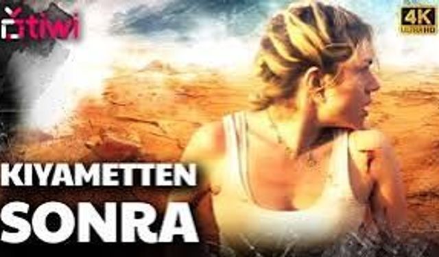 Kıyametten Sonra İzle - Canlı ve Şifresiz, Full HD, Tek Parça, Türkçe Dublaj Nereden İzlenir?
