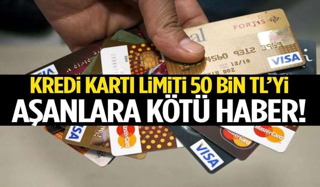Kredi Kartında 50 Bin TL Sınırı! Limiti Yüksek Olanlar Daha Fazla Ödeyecek