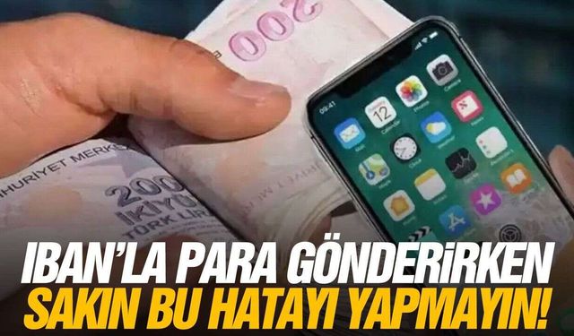 Bankalardan Milyonlarca Mobil Bankacılık Kullanıcısına IBAN Uyarısı!