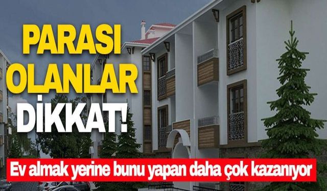 Elinde Nakdi Olan Kazançlı Çıkacak! 5 Milyon TL ile Ev Almak mı, Mevduata Yatırmak mı? İşte Net Kazanç Tablosu