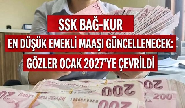 SON DAKİKA: Emekli Maaşında Hesaplar Sil Baştan Değişti! Ocak 2027'de Maaşlar Kaç TL Olacak?