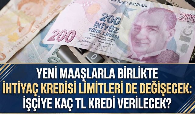 SON DAKİKA: Bankalarda Kredi Muslukları Açılıyor! Yeni Maaşlarla İhtiyaç Kredisi Limitleri Sil Baştan Değişecek