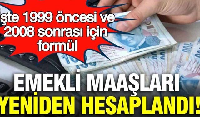 1999 Öncesi ve 2008 Sonrası İçin Yeni Hesap: Emekli Maaşı Formülü Değişiyor
