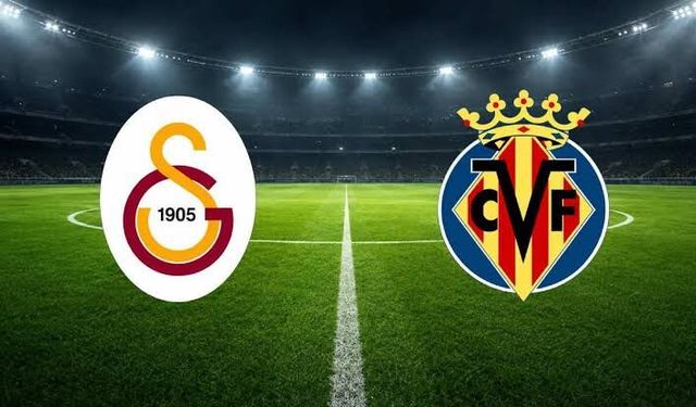 Galatasaray - Villarreal Maçı Hangi Kanalda, Şifresiz Mi? Maç Ne Zaman, Saat Kaçta Başlayacak ve Muhtemel 11'ler Kimler?