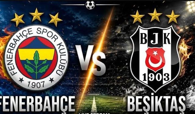 Fenerbahçe Beşiktaş Maçı Nasıl İzlenir? Derbi Canlı Yayın Linki Nerede? FB BJK Şifresiz Mi?