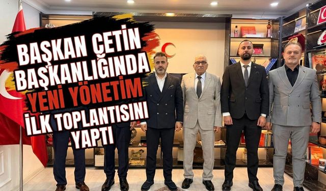 Başkan Çetin Başkanlığında Yeni Yönetim İlk Toplantısını Yaptı
