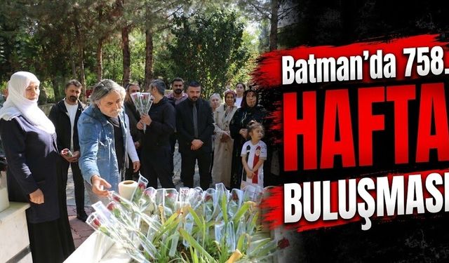 Batman’da 758. Hafta Buluşması