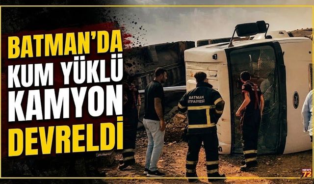 Batman’da Kum Yüklü Kamyon Devrildi