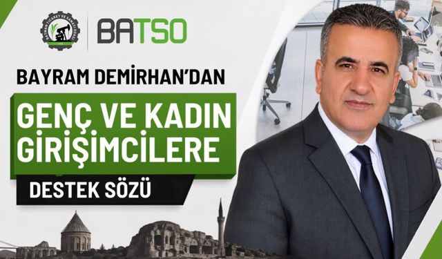 Bayram Demirhan’dan Genç ve Kadın Girişimcilere Destek Sözü