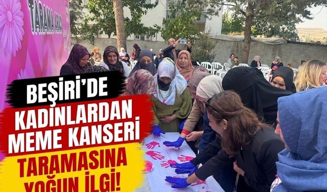 Beşiri’de Kadınlardan Meme Kanseri Taramasına Yoğun İlgi!