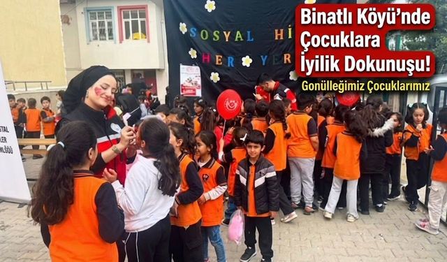 Binatlı Köyü’nde Çocuklara İyilik Dokunuşu!