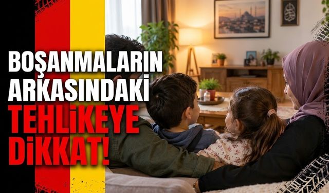BOŞANMALARIN ARKASINDAKİ TEHLİKEYE DİKKAT!