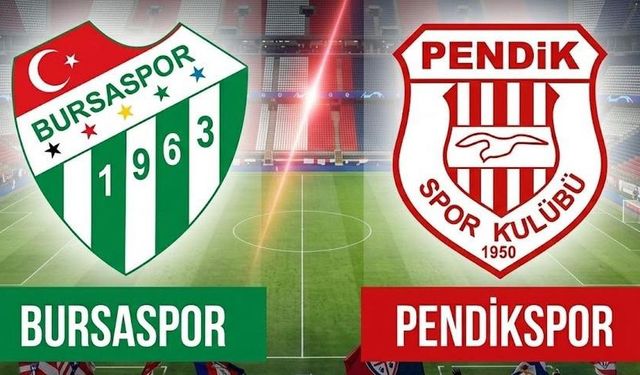 Bursaspor Pendikspor maçı hangi kanalda, Bursaspor Pendikspor nereden CANLI izlenir?