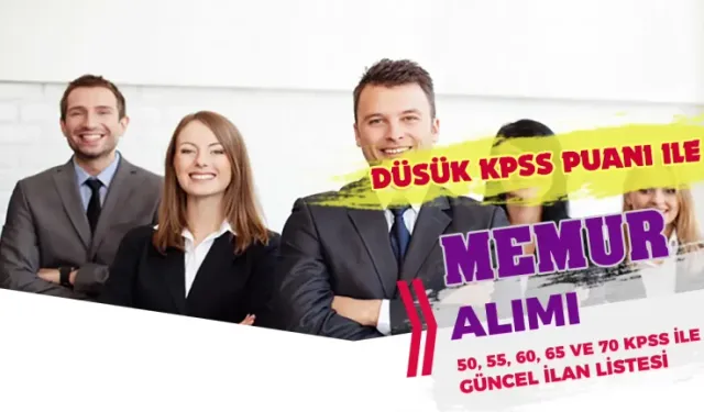 Düşük Puanlı Adaylara Büyük Müjde: 2026 Yılı 50, 55, 60, 65 ve 70 KPSS ile Memur Alımı Yapan Kurumlar Hangileridir?