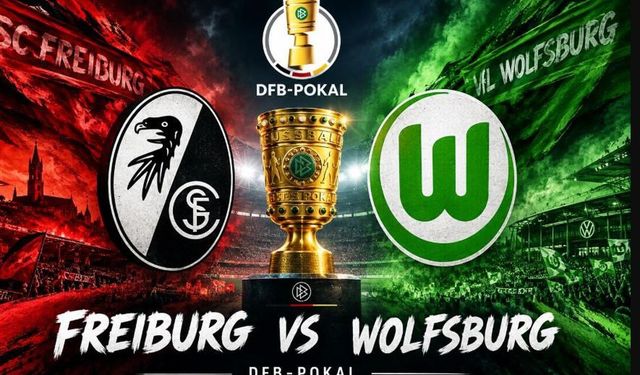 Freiburg Wolfsburg Maçı Hangi Kanalda? Kupa Mücadelesi Şifresiz Mi? Almanya Kupası Maçı Canlı Nasıl İzlenir?