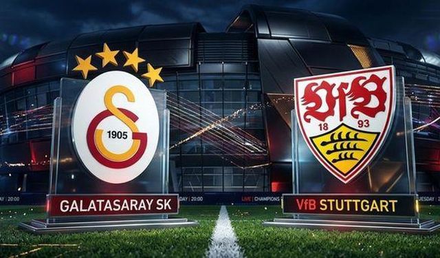 Galatasaray Stuttgart Maçı Ne Zaman? Şampiyonlar Ligi Maçı Saat Kaçta Başlayacak? Dev Maç Şifresiz Hangi Kanalda?