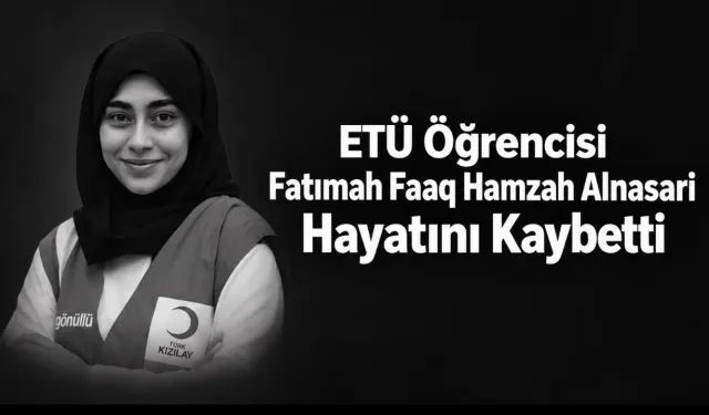 ETÜ Öğrencisi Fatımah Faaq Hamzah Alnasari Kimdir? Nasıl Öldü? Genç Kızılay Yasta!