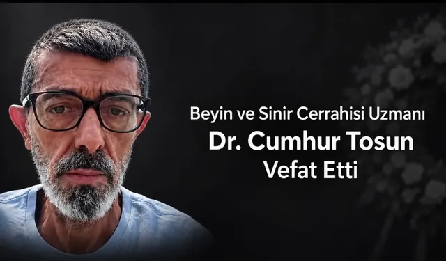 Dr. Cumhur Tosun Kimdir? Neden Öldü? Cenazesi Ne Zaman Kaldırılacak?