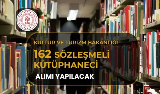 KÜLTÜR VE TURİZM BAKANLIĞINDAN DEV İSTİHDAM HAMLESİ: 67 İLE 162 SÖZLEŞMELİ KÜTÜPHANECİ ALINIYOR! BAŞVURU ŞARTLARI NELER, SON BAŞVURU TARİHİ NE ZAMAN?