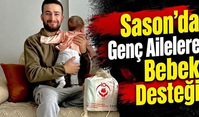 Sason’da Genç Ailelere Bebek Desteği
