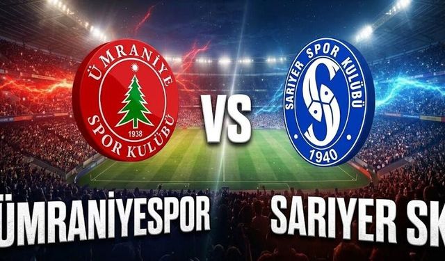 Ümraniyespor Sarıyer Maçı Hangi Kanalda, Nereden CANLI İzlenir? Maç Saat Kaçta Başlayacak?