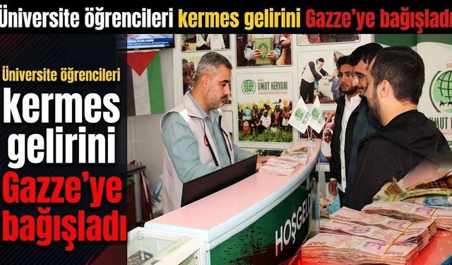 Üniversite öğrencileri kermes gelirini Gazze'ye bağışladı