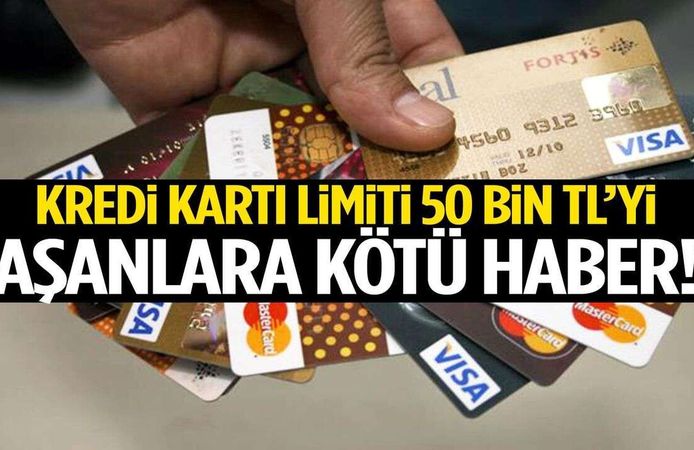 Kredi Kartında 50 Bin TL Sınırı! Limiti Yüksek Olanlar Daha Fazla Ödeyecek