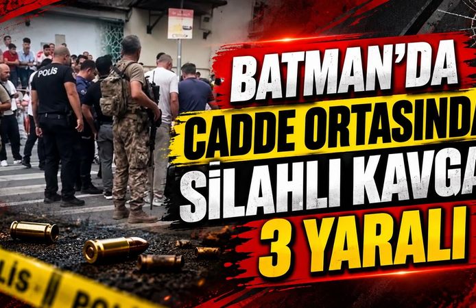 Batman’da Cadde Ortasında Silahlı Kavga! 3 Yaralı