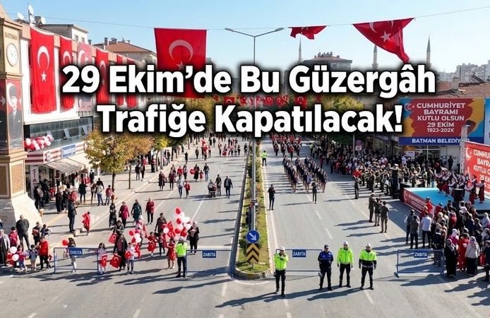 29 Ekim’de Bu Güzergâh Trafiğe Kapatılacak!