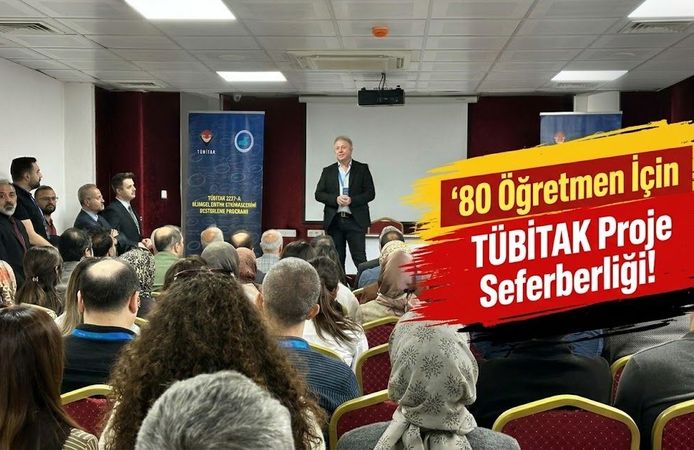 80 Öğretmen İçin TÜBİTAK Proje Seferberliği!