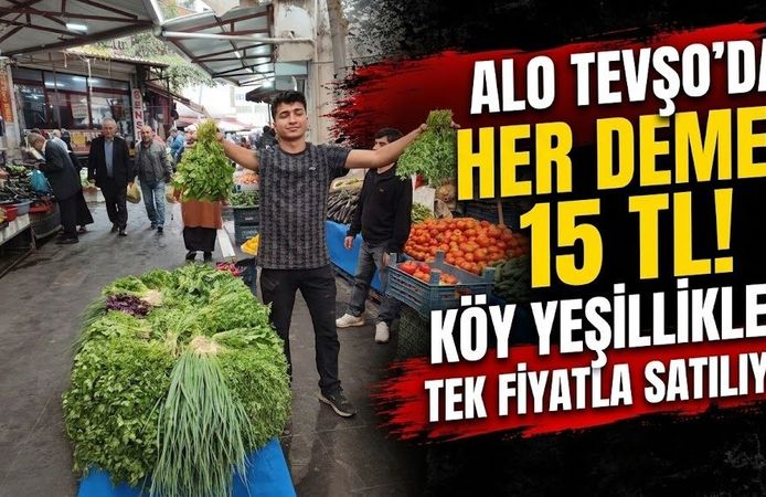 Alo Tevşo’da her demet 15 TL! Köy yeşillikleri tek fiyatla satılıyor