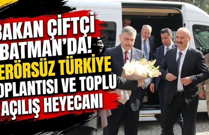 Bakan Çiftçi Batman’da! Terörsüz Türkiye toplantısı ve toplu açılış heyecanı