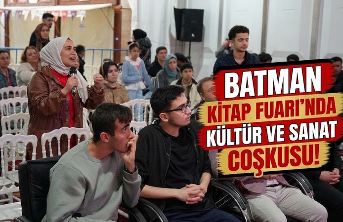 BATMAN KİTAP FUARI’NDA KÜLTÜR VE SANAT COŞKUSU!
