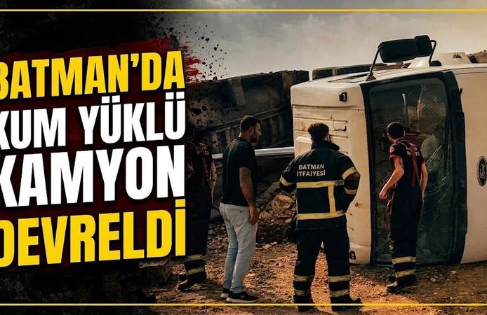 Batman’da Kum Yüklü Kamyon Devrildi