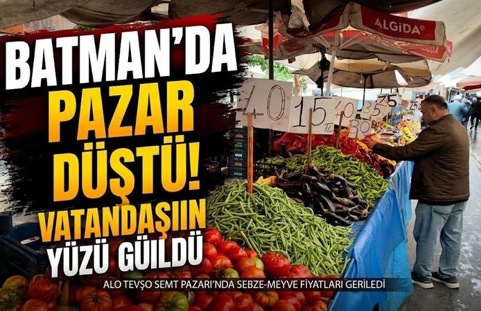 Batman’da pazar fiyatları düştü! Vatandaşın yüzü güldü