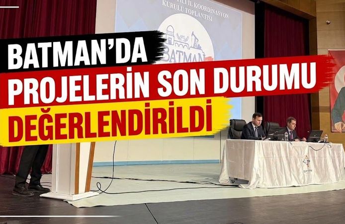 Batman’da Projelerin Son Durumu Değerlendirildi