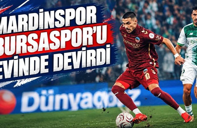 MARDİNSPOR, BURSASPOR’U EVİNDE DEVİRDİ