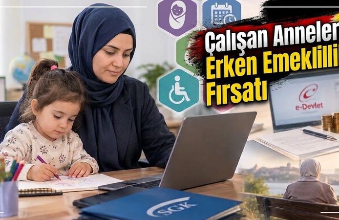 Çalışan Annelere Erken Emeklilik Fırsatı