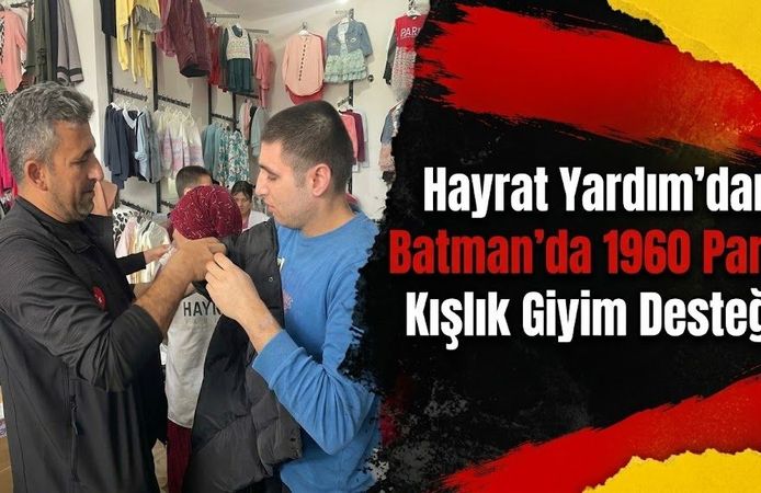Hayrat Yardım’dan Batman’da 1960 Parça Kışlık Giyim Desteği!