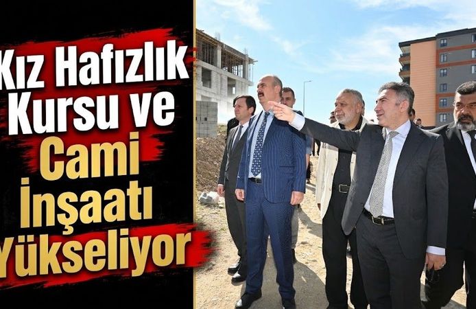 Kız Hafızlık Kursu ve Cami İnşaatı Yükseliyor