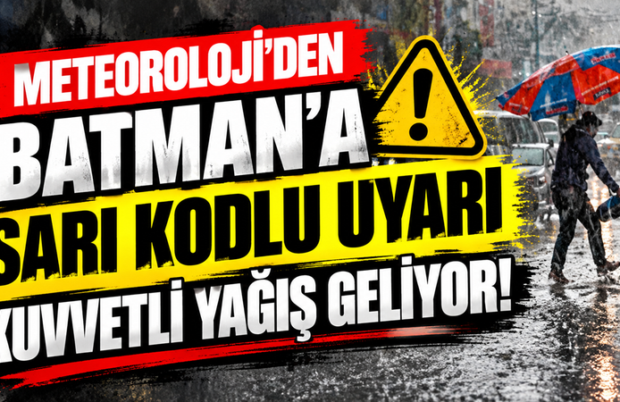 Meteoroloji’den Batman’a Sarı Kodlu Uyarı: Kuvvetli Yağış Geliyor!