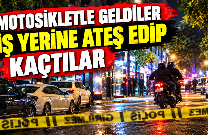 Motosikletle geldiler, iş yerine ateş edip kaçtılar