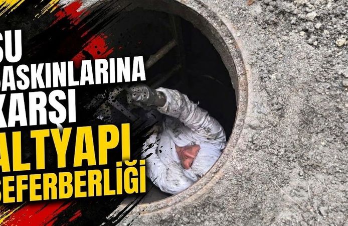 Su Baskınlarına Karşı Altyapı Seferberliği